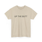 UP THE BUTT TEE BY CULTUREEDIT AVAILABLE IN 13 COLORS