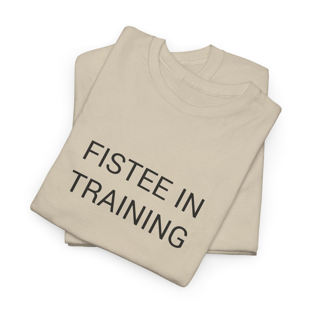 FISTEE IN TRAINING TEE BY CULTUREEDIT AVAILABLE IN 13 COLORS