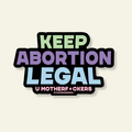 Keep Abortion Legal Sticker