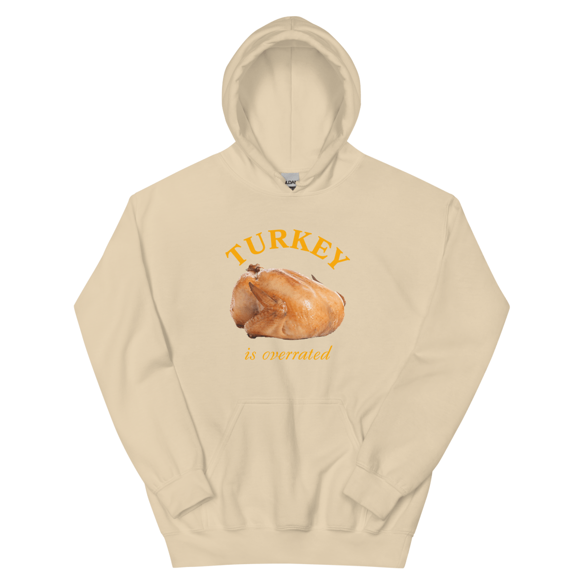 Turkey Is Overrated Thanksgiving Hoodie Sweatshirt