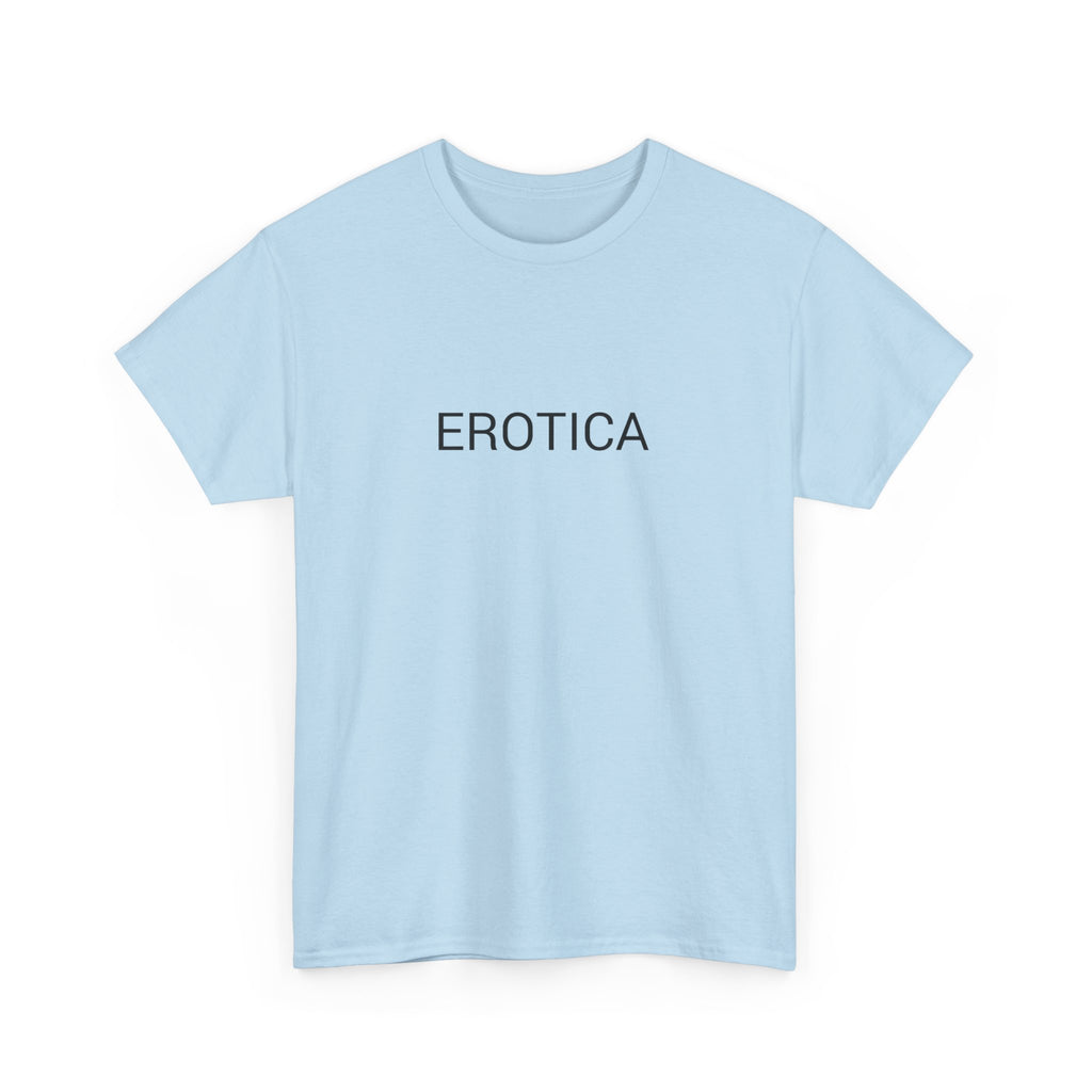 EROTICA TEE BY CULTUREEDIT AVAILABLE IN 13 COLORS