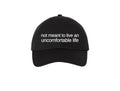 Not Meant To Live An Uncomfortable Life Embroidered Dad Hat - The White Lotus