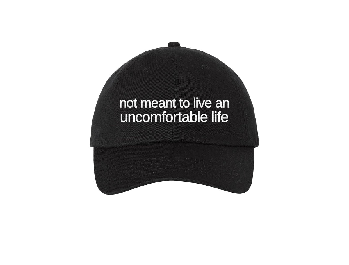 Not Meant To Live An Uncomfortable Life Embroidered Dad Hat - The White Lotus
