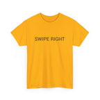 SWIPE RIGHT TEE BY CULTUREEDIT AVAILABLE IN 13 COLORS