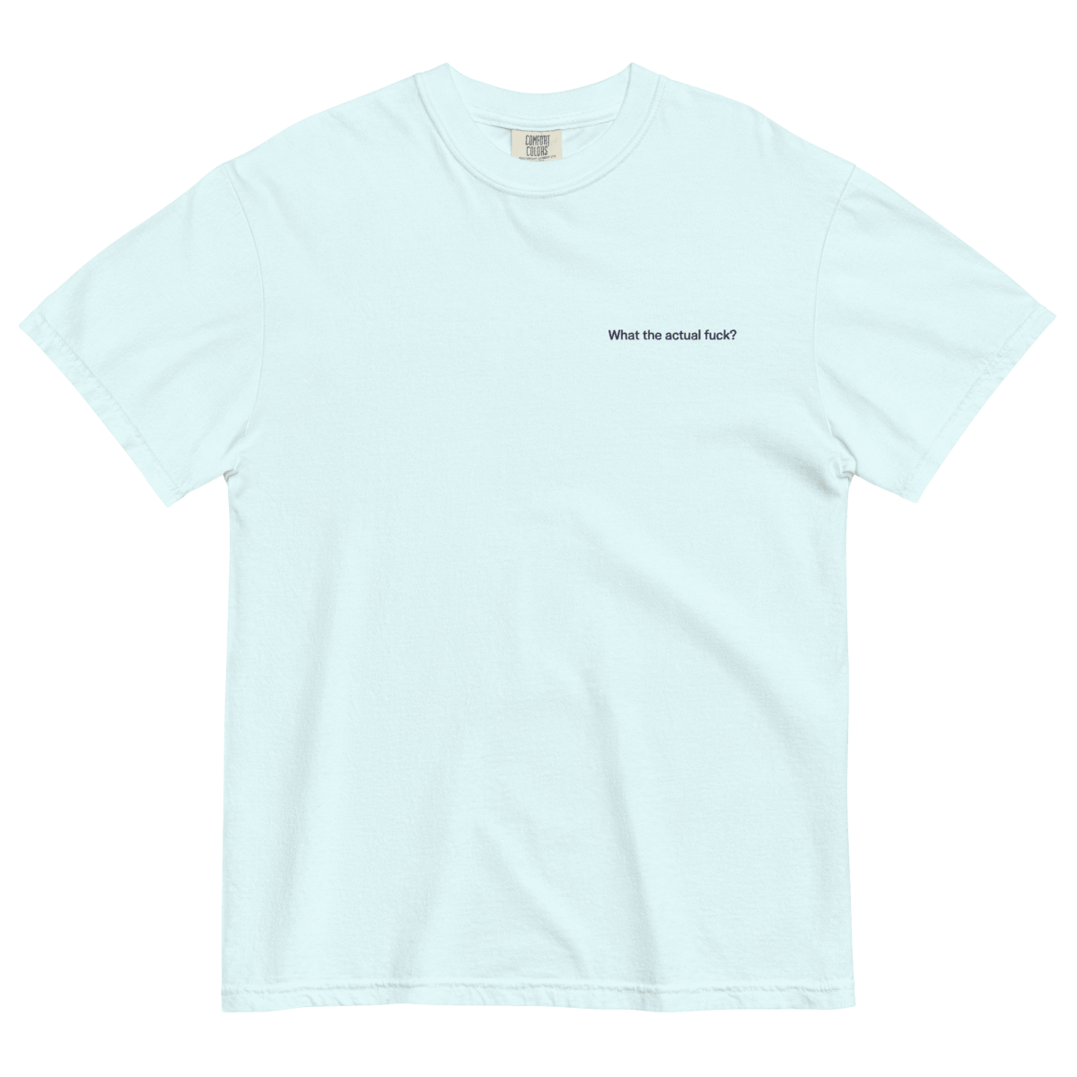 What the Actual Fuck Embroidered Shirt