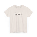 EROTICA TEE BY CULTUREEDIT AVAILABLE IN 13 COLORS