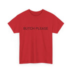 BUTCH PLEASE TEE BY CULTUREEDIT AVAILABLE IN 13 COLORS