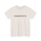 HOMOEROTIC TEE BY CULTUREEDIT AVAILABLE IN 13 COLORS