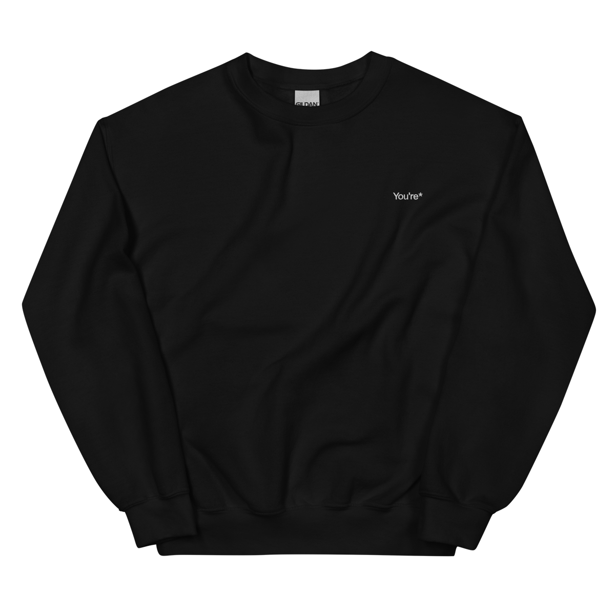 You're* Embroidered Sweatshirt