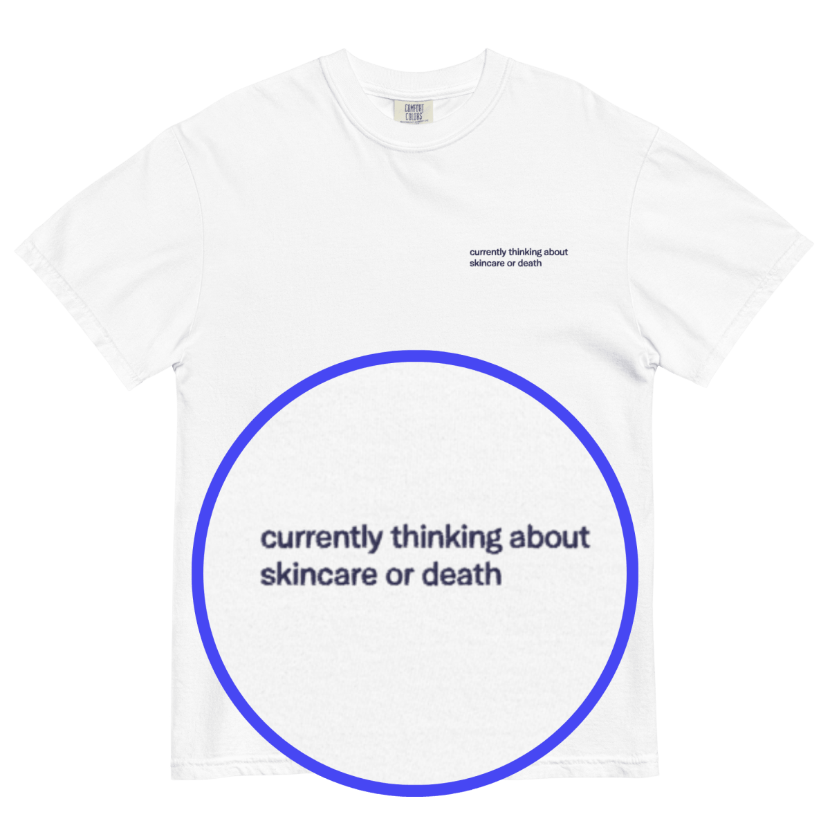 Skincare or Death Embroidered T-Shirt