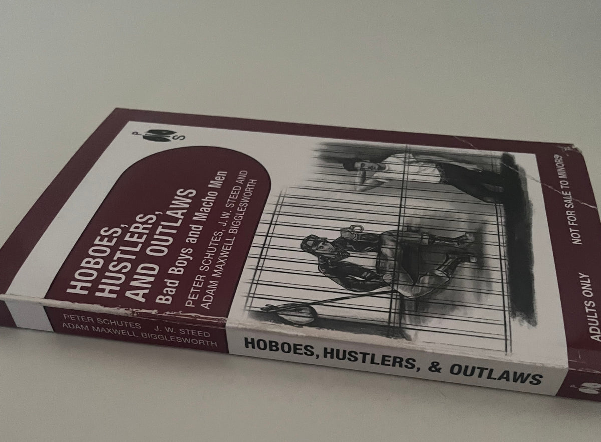Hoboes, Hustlers, and Outlaws
