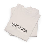 EROTICA TEE BY CULTUREEDIT AVAILABLE IN 13 COLORS