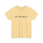 UP THE BUTT TEE BY CULTUREEDIT AVAILABLE IN 13 COLORS