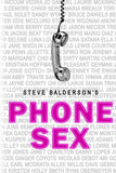 PHONE SEX By Steve Balderson