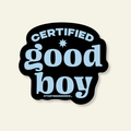Certified Good Boy Funny Vinyl Sticker
