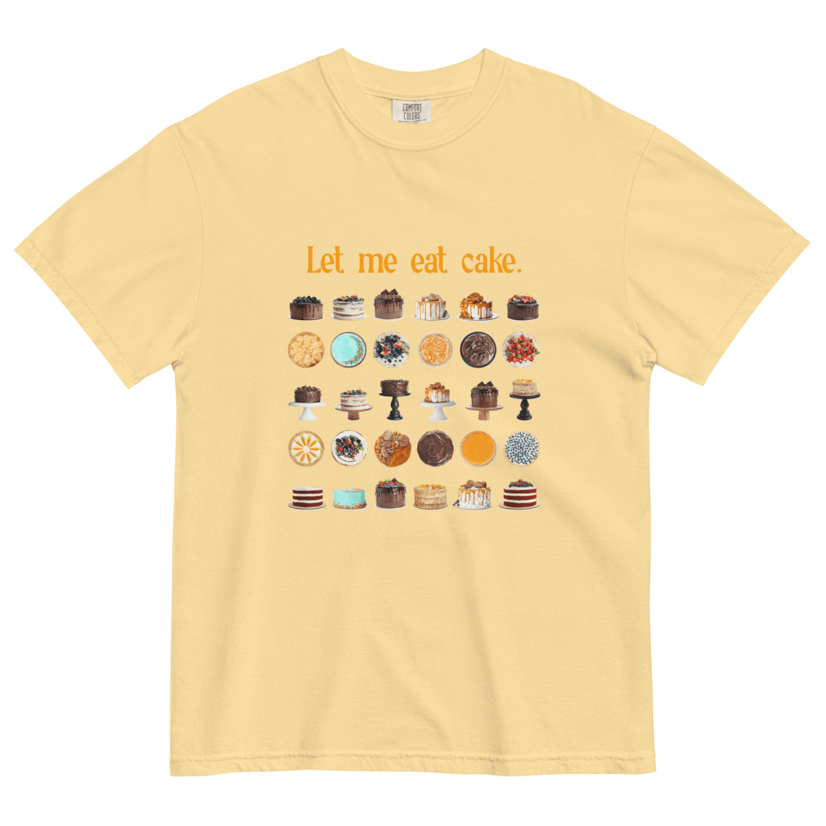 Let Me Eat Cake. T-Shirt
