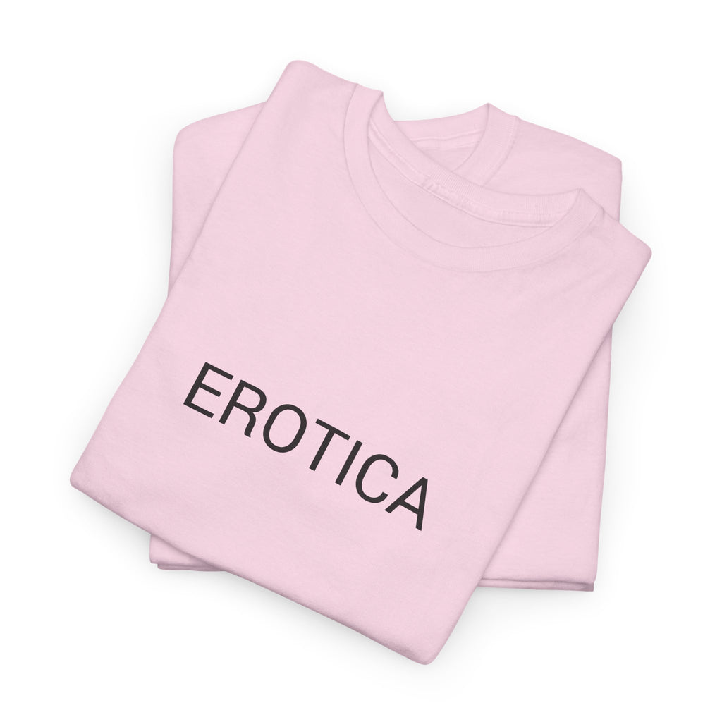 EROTICA TEE BY CULTUREEDIT AVAILABLE IN 13 COLORS