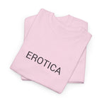 EROTICA TEE BY CULTUREEDIT AVAILABLE IN 13 COLORS