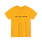 3 FEET AWAY TEE BY CULTUREEDIT AVAILABLE IN 13 COLORS