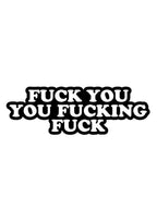 Fuck You You Fucking Fuck Enamel Pin