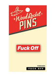 Fuck Off Enamel Pin