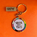 You've Got This Keychain by GAYPIN'