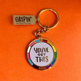 You've Got This Keychain by GAYPIN'