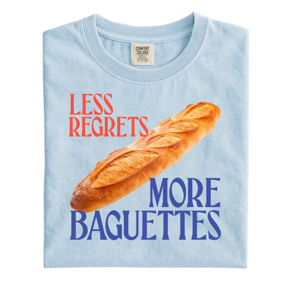 Less Regrets, More Baguettes T-Shirt
