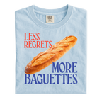 Less Regrets, More Baguettes T-Shirt