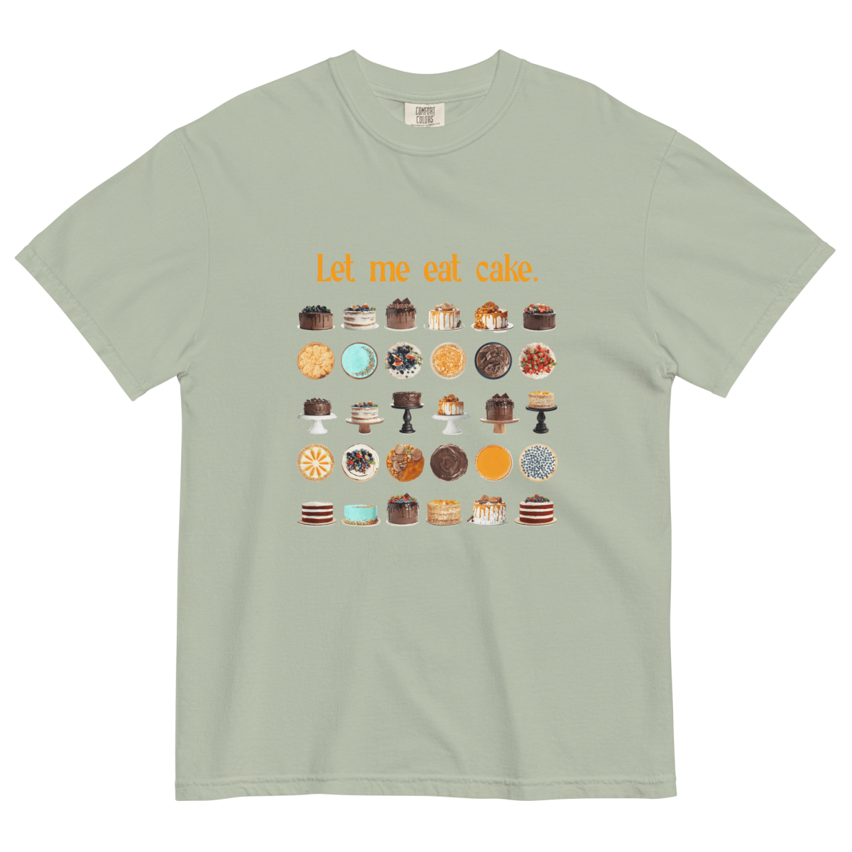 Let Me Eat Cake. T-Shirt