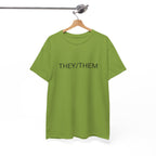 THEY/THEM TEE BY CULTUREEDIT AVAILABLE IN 13 COLORS
