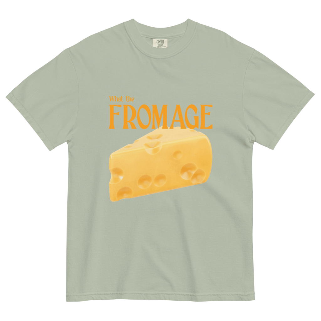 What the Fromage Shirt