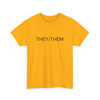THEY/THEM TEE BY CULTUREEDIT AVAILABLE IN 13 COLORS