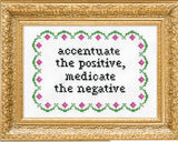 Accentuate the Positive - Cross Stitch