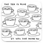 David Shrigley Coaster - The Tea Is Alive