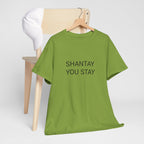 SHANTAY YOU STAY TEE BY CULTUREEDIT AVAILABLE IN 13 COLORS