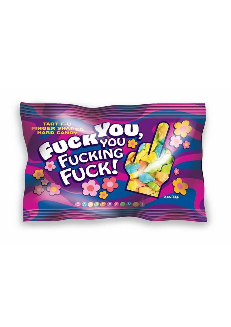 Fuck You, You Fucking Fuck Candy 3oz Bag