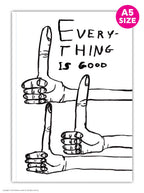 David Shrigley A5 Notebook - Everything Is Good
