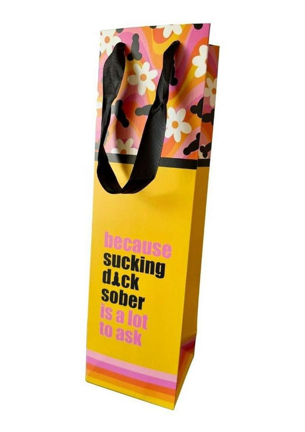 Because Sucking Dick Sober Is A lot To Ask Wine Bag - Multicolor