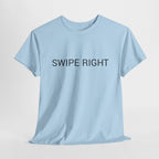 SWIPE RIGHT TEE BY CULTUREEDIT AVAILABLE IN 13 COLORS