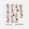Hal Fischer: Seminal Works