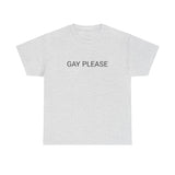 GAY PLEASE TEE BY CULTUREEDIT AVAILABLE IN 13 COLORS