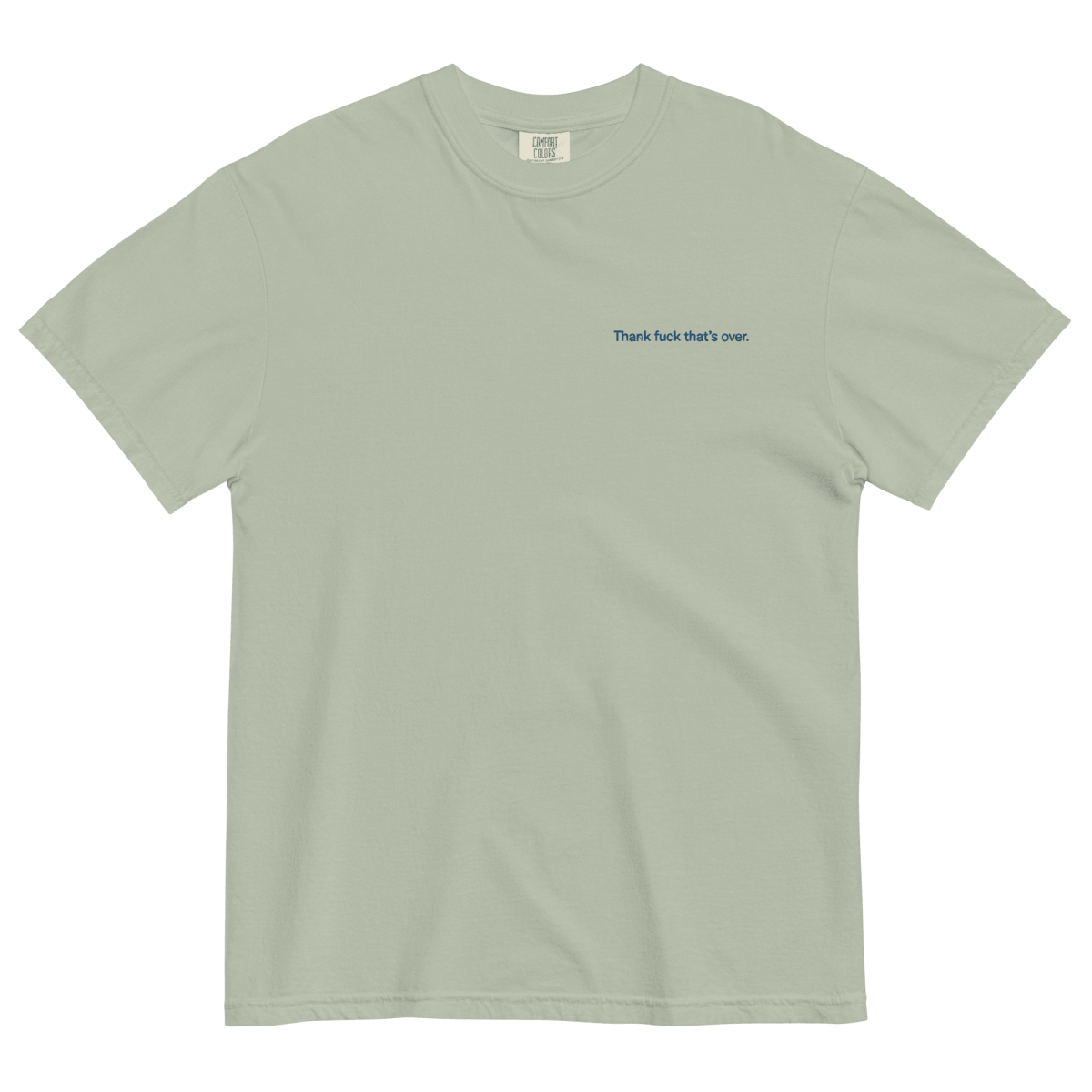 Thank Fuck That's Over. Shirt