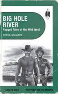 Big Hole River: Rugged Tales of the Wild West