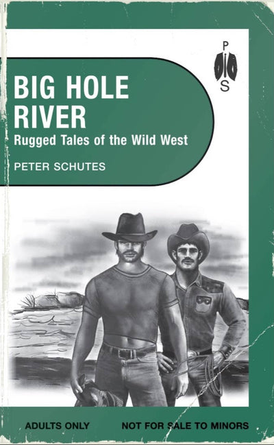 Big Hole River: Rugged Tales of the Wild West