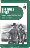 Big Hole River: Rugged Tales of the Wild West