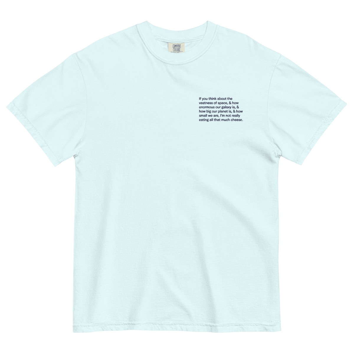 "Not That Much Cheese" Embroidered Shirt