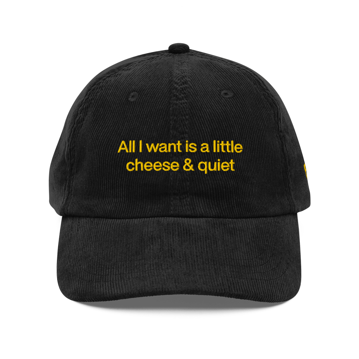 All I Want Is A Little Cheese & Quiet Embroidered Hat