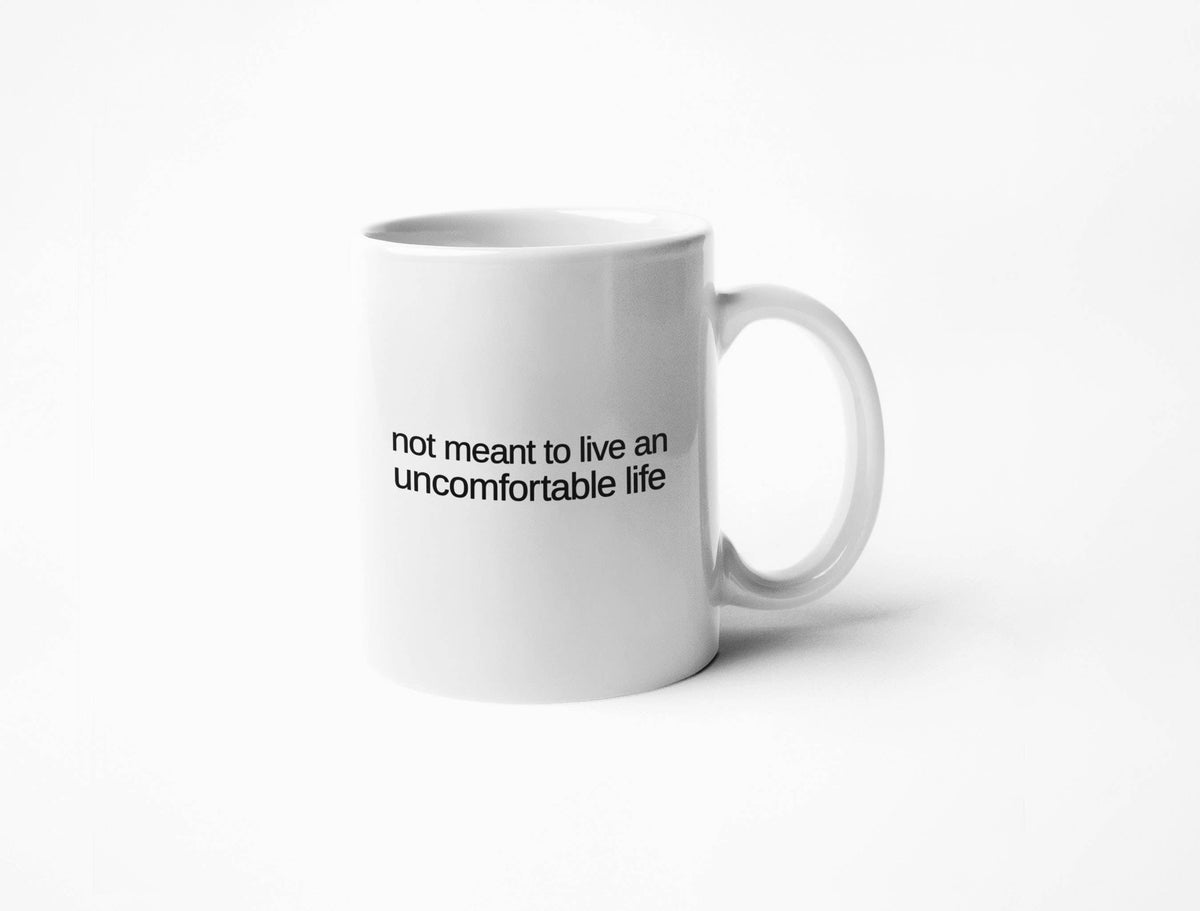 Not Meant To Live An Uncomfortable Life Mug - The White Lotus