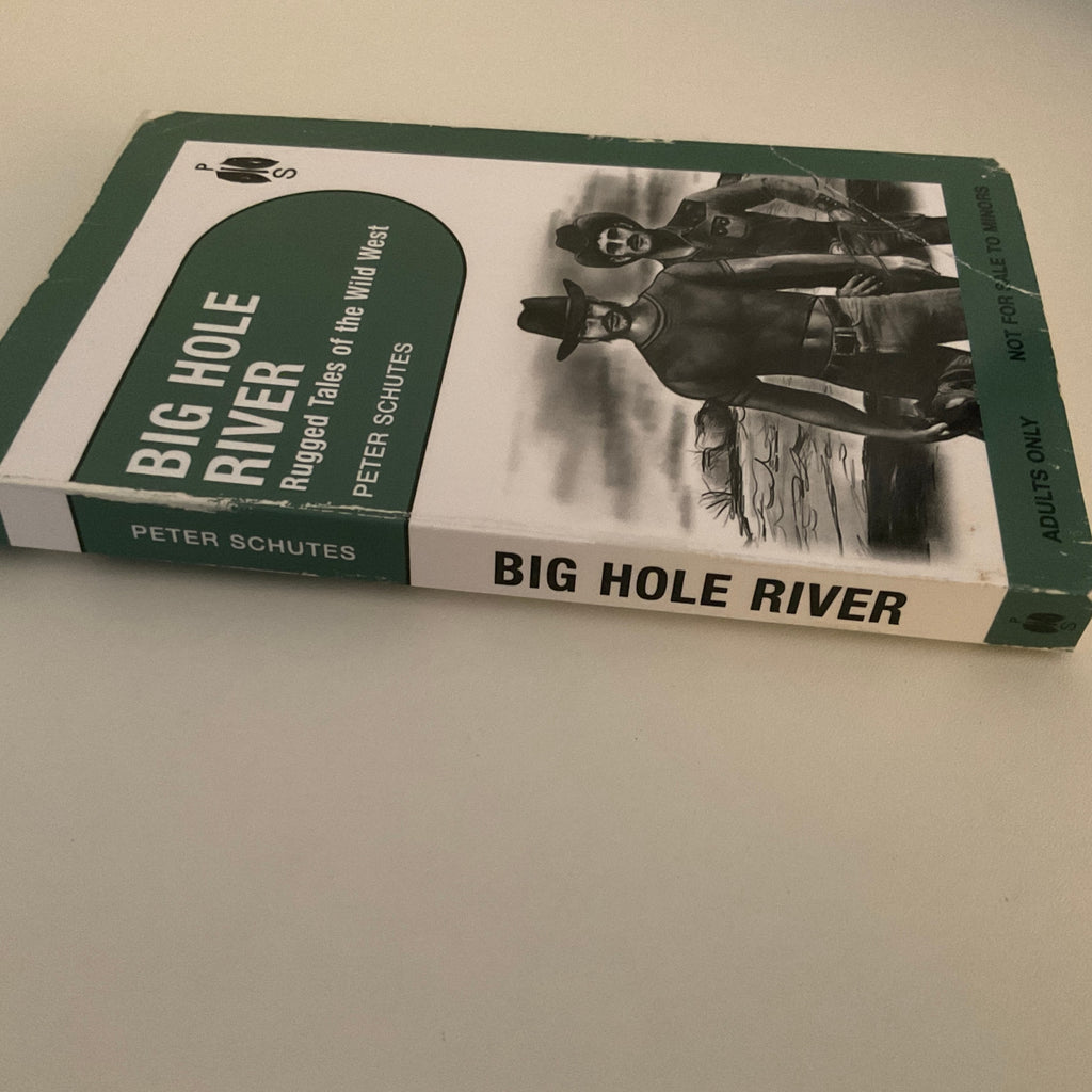 Big Hole River: Rugged Tales of the Wild West